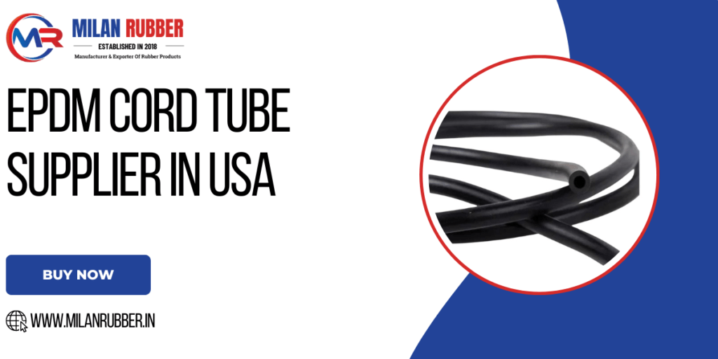 EPDM Cord Tube Supplier in USA