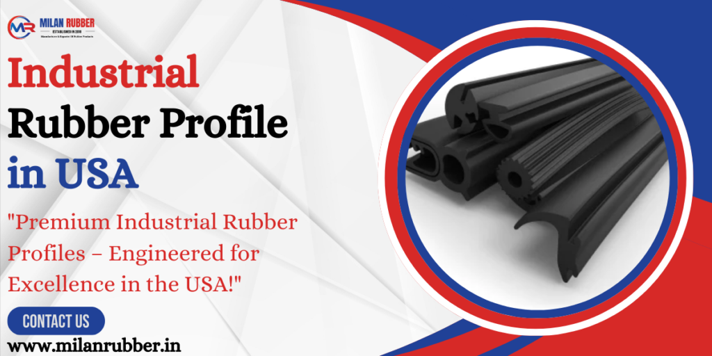 Industrial Rubber Profile in USA