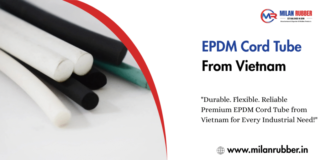 EPDM Cord Tube From Vietnam