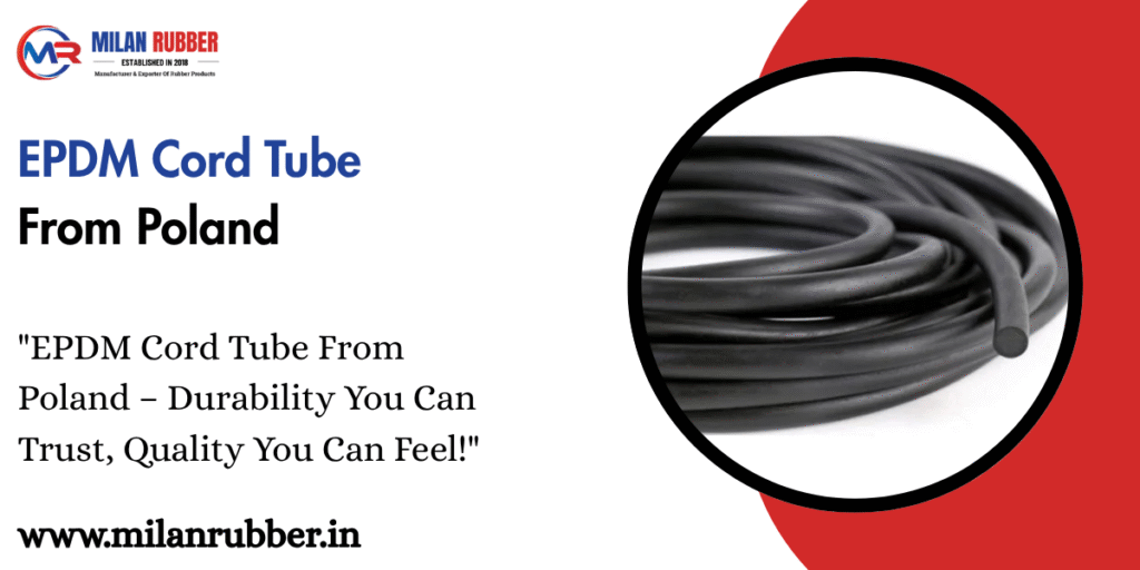 EPDM Cord Tube From Poland