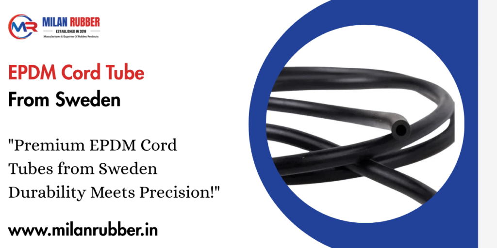 EPDM Cord Tube From Sweden
